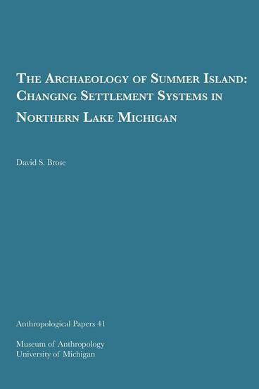Cover of The Archaeology of Summer Island - Changing Settlement Systems in Northern Lake Michigan