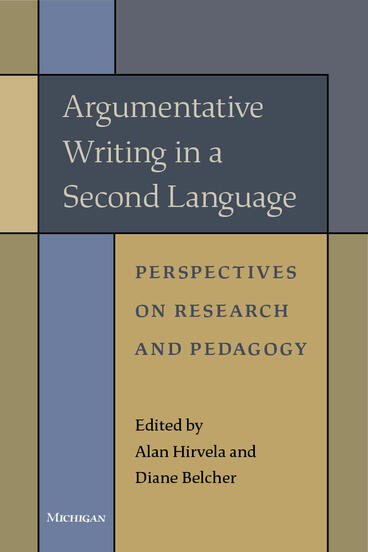 Cover of Argumentative Writing in a Second Language - Perspectives on Research and Pedagogy