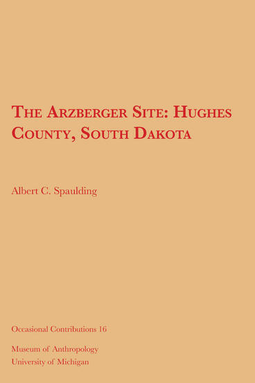 Cover of The Arzberger Site - Hughes County, South Dakota