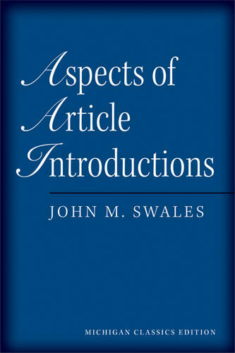 Cover of Aspects of Article Introductions, Michigan Classics Ed. | John M. Swales | 9780472034741