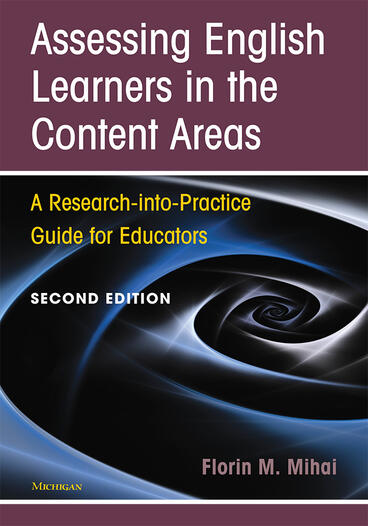 Cover of Assessing English Learners in the Content Areas, Second Edition - A Research-into-Practice Guide for Educators