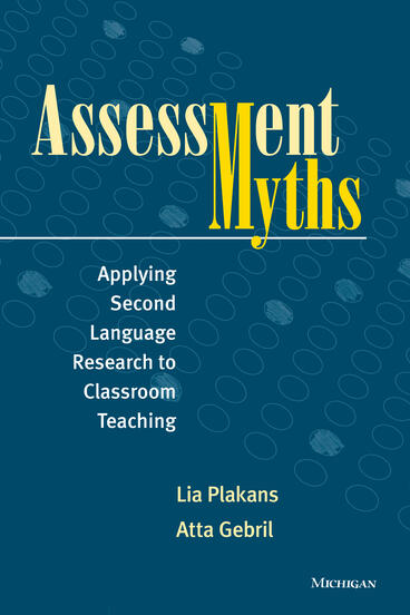 Cover of Assessment Myths - Applying Second Language Research to Classroom Teaching