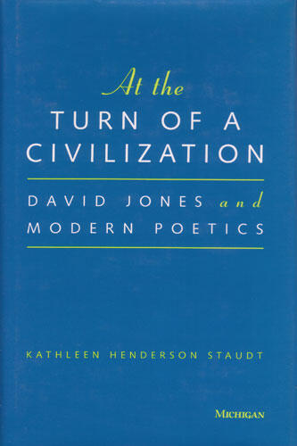 Cover of At the Turn of a Civilization - David Jones and Modern Poetics