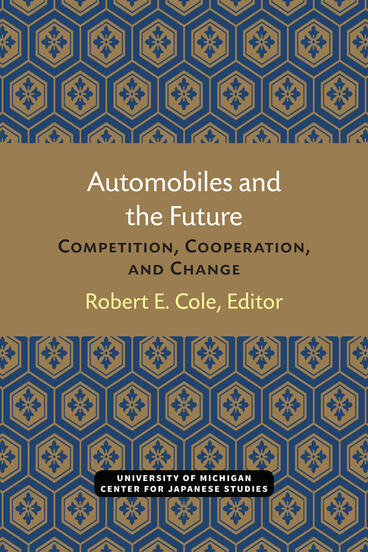 Cover of Automobiles and the Future - Competition, Cooperation, and Change