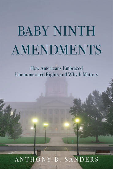 Cover of Baby Ninth Amendments - How Americans Embraced Unenumerated Rights and Why It Matters