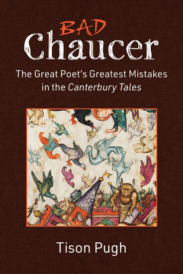 Cover of Bad Chaucer - The Great Poet’s Greatest Mistakes in the Canterbury Tales