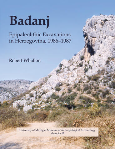 Cover of Badanj: Epipaleolithic Excavations in Herzegovina, 1986-1987 | Robert Whallon | 9781951538811