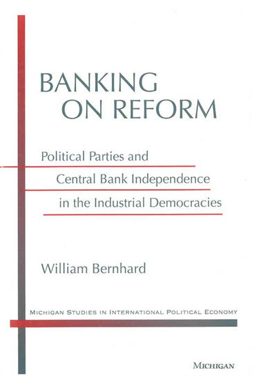 Cover of Banking on Reform - Political Parties and Central Bank Independence in the Industrial Democracies