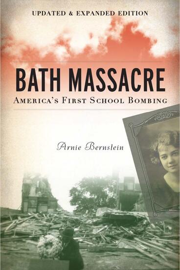 Cover of Bath Massacre, New Edition - America's First School Bombing