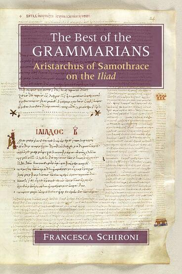 Cover of The Best of the Grammarians - Aristarchus of Samothrace on the Iliad