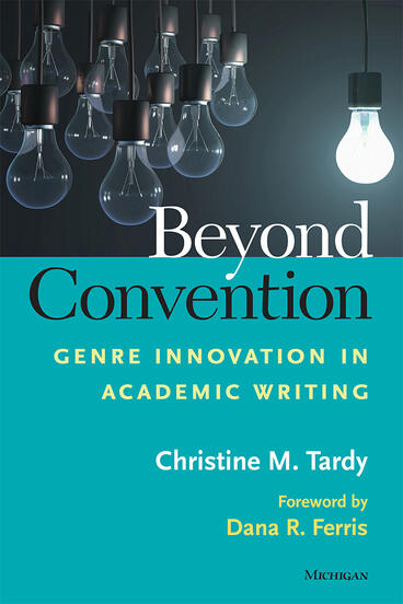 Cover of Beyond Convention - Genre Innovation in Academic Writing