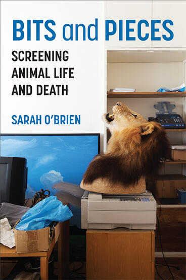 Cover of Bits and Pieces - Screening Animal Life and Death