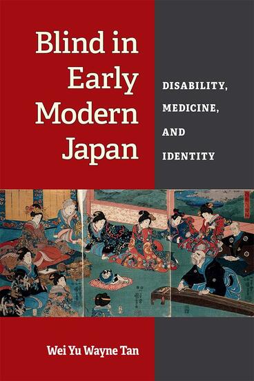 Cover of Blind in Early Modern Japan - Disability, Medicine, and Identity