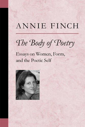 Cover of The Body of Poetry - Essays on Women, Form, and the Poetic Self