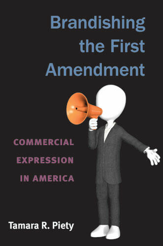 Cover of Brandishing the First Amendment - Commercial Expression in America