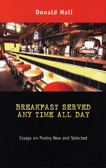 Cover of Breakfast Served Any Time All Day - Essays on Poetry New and Selected