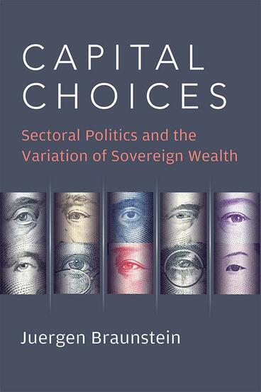 Cover of Capital Choices - Sectoral Politics and the Variation of Sovereign Wealth