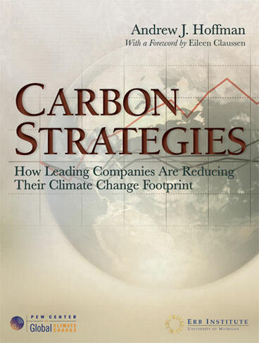Cover of Carbon Strategies - How Leading Companies Are Reducing Their Climate Change Footprint