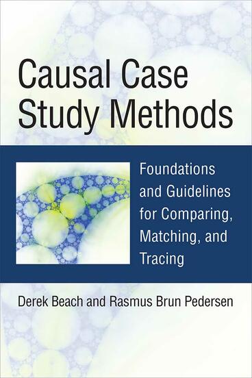 Cover of Causal Case Study Methods - Foundations and Guidelines for Comparing, Matching, and Tracing