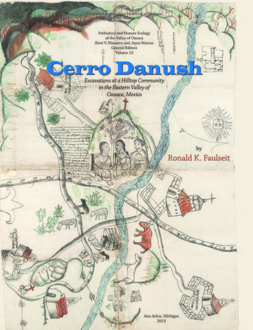 Cover of Cerro Danush: Excavations at a Hilltop Community in the Eastern Valley of Oaxaca, Mexico | Ronald K. Faulseit | 9780915703821