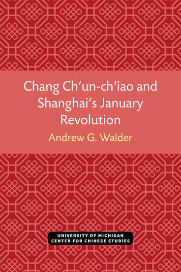 Cover of Chang Ch’un-ch’iao and Shanghai’s January Revolution
