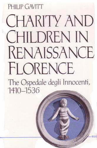 Cover of Charity and Children in Renaissance Florence - The Ospedale degli Innocenti, 1410-1536