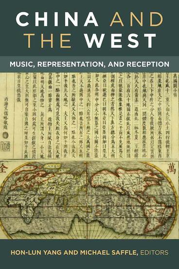 Cover of China and the West - Music, Representation, and Reception