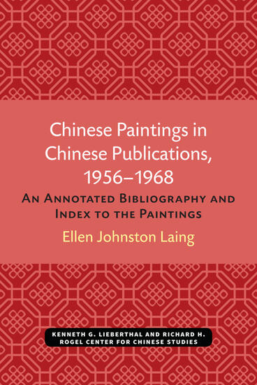 Cover of Chinese Paintings in Chinese Publications, 1956–1968 - An Annotated Bibliography and Index to the Paintings
