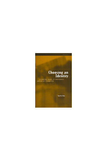 Cover of Choosing an Identity - A General Model of Preference and Belief Formation