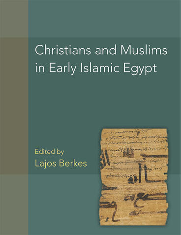 Cover of Christians and Muslims in Early Islamic Egypt