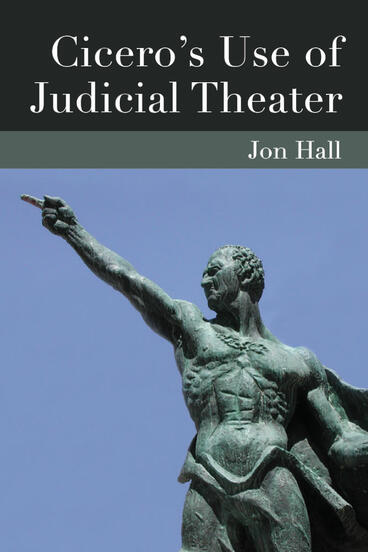 Cover of Cicero's Use of Judicial Theater