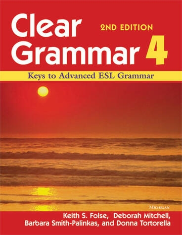 Cover of Clear Grammar 4, 2nd Edition - Keys to Advanced ESL Grammar