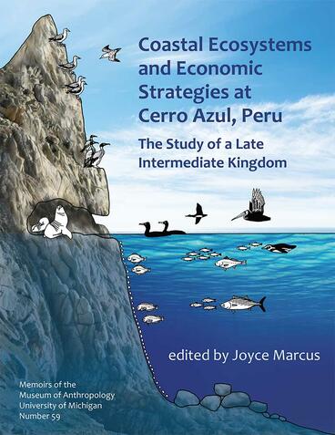 Cover of Coastal Ecosystems and Economic Strategies at Cerro Azul, Peru: The Study of a Late Intermediate Kingdom | Joyce Marcus | 9780915703883