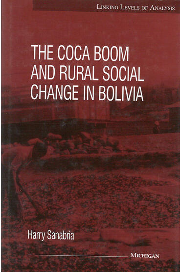 Cover of The Coca Boom and Rural Social Change in Bolivia