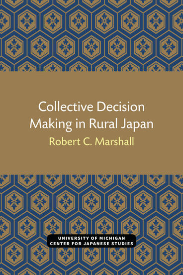 Cover of Collective Decision Making in Rural Japan | Robert Marshall | 9780939512171