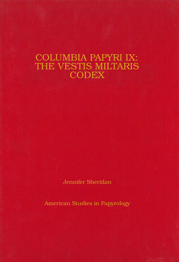 Cover of Columbia Papyri IX - The Vestis Militaris
