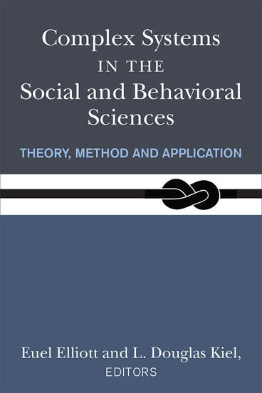Cover of Complex Systems in the Social and Behavioral Sciences - Theory, Method and Application