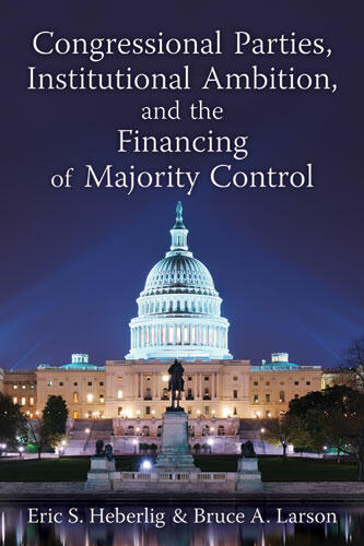 Cover of Congressional Parties, Institutional Ambition, and the Financing of Majority Control