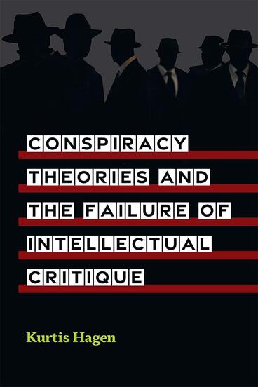 Cover of Conspiracy Theories and the Failure of Intellectual Critique