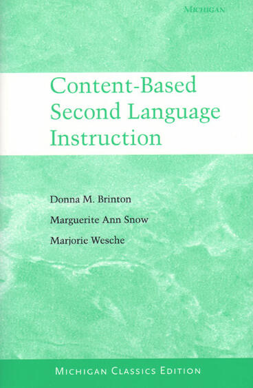 Cover of Content-Based Second Language Instruction - Michigan Classics Edition