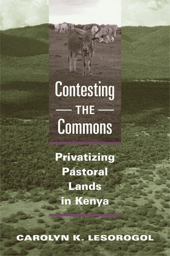 Cover of Contesting the Commons - Privatizing Pastoral Lands in Kenya