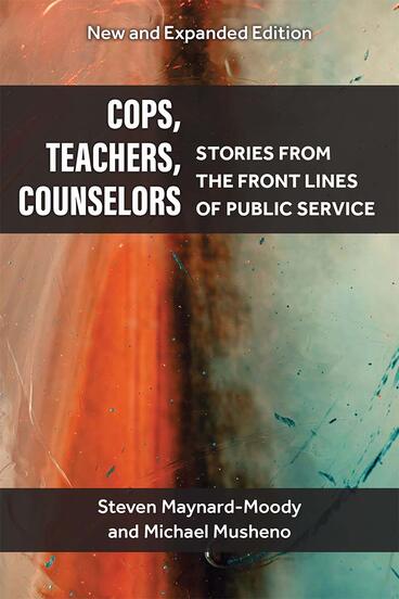 Cover of Cops, Teachers, Counselors - Stories from the Front Lines of Public Service