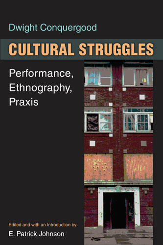Cover of Cultural Struggles - Performance, Ethnography, Praxis