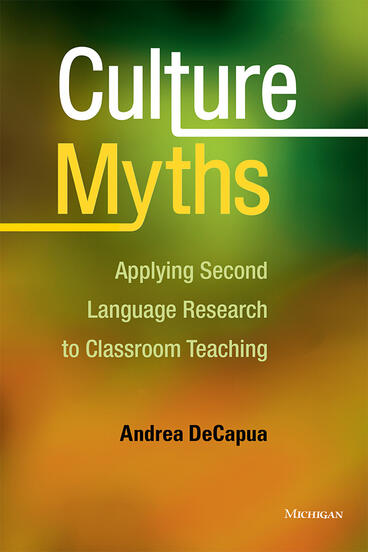 Cover of Culture Myths - Applying Second Language Research to Classroom Teaching