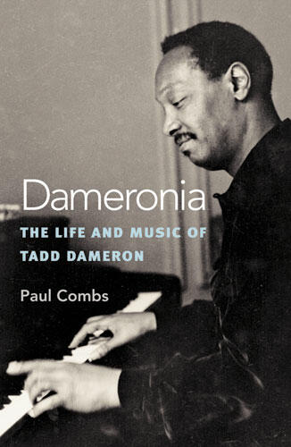 Cover of Dameronia - The Life and Music of Tadd Dameron