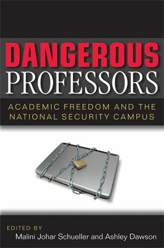 Cover of Dangerous Professors - Academic Freedom and the National Security Campus