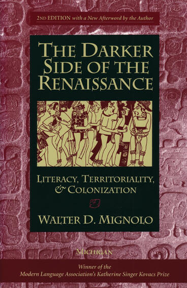 Cover of The Darker Side of the Renaissance - Literacy, Territoriality, &amp; Colonization, 2nd Edition