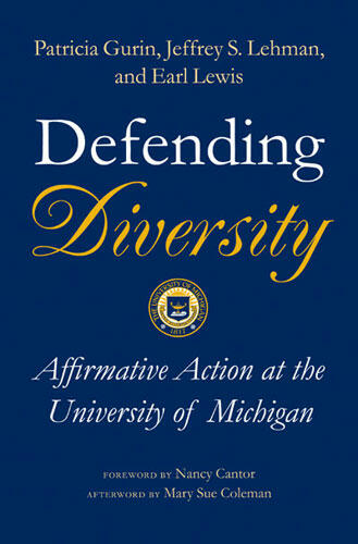 Cover of Defending Diversity - Affirmative Action at the University of Michigan