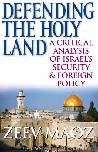 Cover of Defending the Holy Land - A Critical Analysis of Israel's Security and Foreign Policy