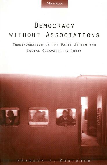 Cover of Democracy Without Associations - Transformation of the Party System and Social Cleavages in India